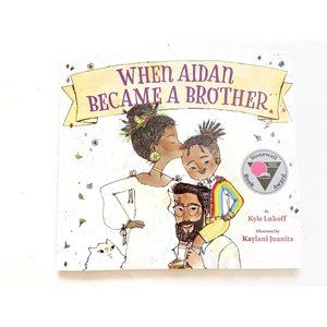 When Aidan Became a Brother by Kyle Lukoff (2019, Hardcover)